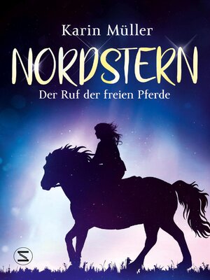 cover image of Nordstern – Der Ruf der freien Pferde